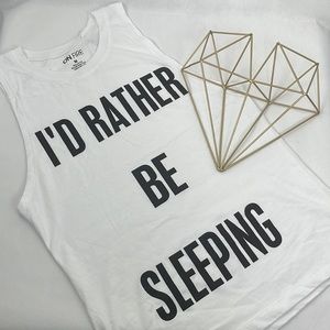 White Tank Style Graphic Front Top Black Lettering " I'd Rather Be Sleeping"